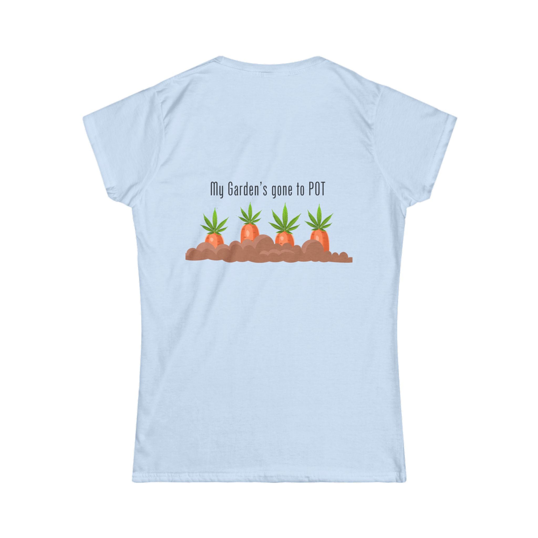 Women's Garden Humor Tee, 420 Humor,Funny Gardening Shirt, Gardening Gift, Plant Lover Shirt, Gift for Gardeners, Cute Casual Tee